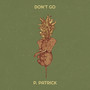 Don‘T Go (Explicit)