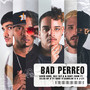 Bad Perreo (Explicit)