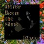 Never Been the Same
