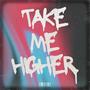 Take Me Higher