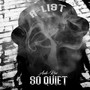 So Quiet (Explicit)