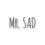 Mr. Sad (Explicit)