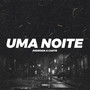 Uma Noite (Explicit)