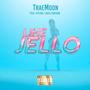 Like Jello (feat. Hylyda & Luccie Fontane) [Explicit]