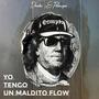 Yo Tengo un Maldito Flow (Explicit)