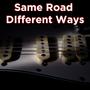 Same Road DIfferent Ways