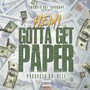 Gotta Get Paper (Explicit)