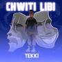 CHWITI LIBI (Explicit)