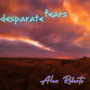 Desparate Fears