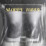 Sloppy Toppy (Explicit)