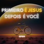 Primeiro é Jesus, depois é você