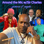 Around the Mic W/Sir Charles features & Angels