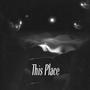 This Place (feat. Lucy Labellum)