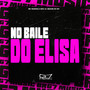 No Baile do Elisa (Explicit)