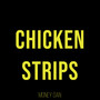 Chicken Strips