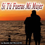 Si Tú Fueras Mi Mujer - Single