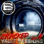 Cracked Vault Sessions 4 (Explicit)