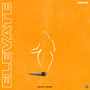 Elevate (Explicit)