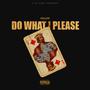 Do What I Please (Explicit)