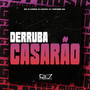 Derruba Casarão (Explicit)