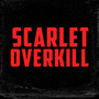 Scarlet Overkill