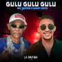 Gulu Gulu Gulu (Explicit)