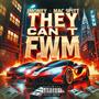 They cant FWM (feat. J money) [Explicit]