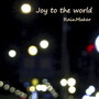 Joy to the world