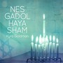 Nes Gadol Haya Sham