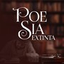 Poesia Extinta (Explicit)