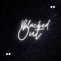 Blacked Out (feat. Glock.Rich) [Explicit]