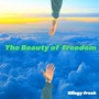 The Beauty of Freedom (Explicit)