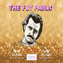 The Fly Pablo (Explicit)