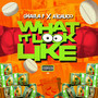 What It Look Like (Explicit)