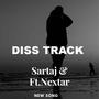 diss track (feat. sartaj & Nextar)
