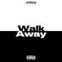 Walk Away (Explicit)