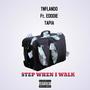 STEP WHEN I WALK (feat. EDDIE TAPIA)