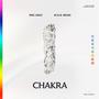 Chakra (feat. Reign Da Rula) [Explicit]