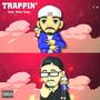 Trappin' (feat. Notiz Yong) [Explicit]