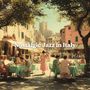 Nostalgic Jazz in Italy