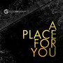 A Place for You