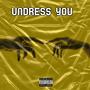 Undress You (Explicit)