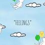 Feelings