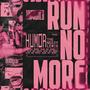 RUN NO MORE (feat. The Noisy Lewis) [Explicit]