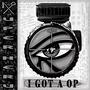 I Got a Op (feat. HIGH SUNDAY, BISON.FC & GENESIS DA GOD) [Explicit]