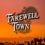 Farewell Town