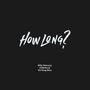 How Long? (Explicit)