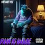 Pain is image (Explicit)