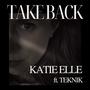 Take Back (feat. Teknik Music) [Explicit]