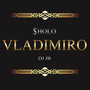 Vladimiro (Explicit)